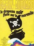 Affiche du film Le Drapeau noir flotte sur la marmite