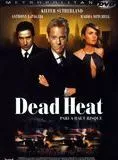 Affiche du film Dead Heat - Pari à haut risque