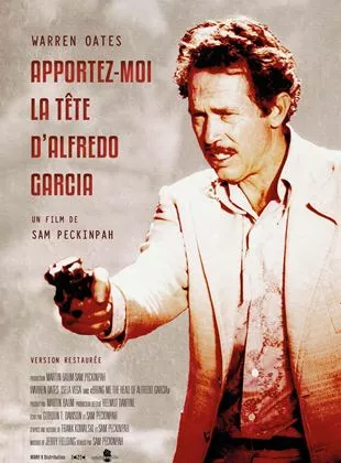 Affiche du film Apportez-moi la tête d'Alfredo Garcia