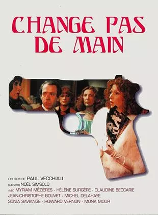 Affiche du film Change pas de main