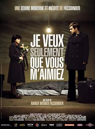 Affiche du film Je veux seulement que vous m'aimiez