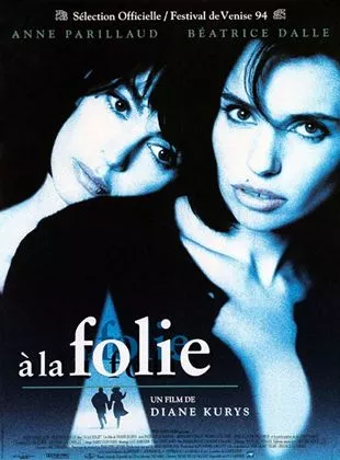 Affiche du film A la folie