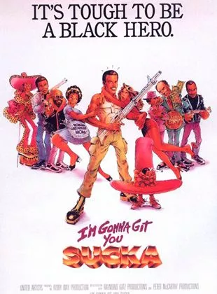 Affiche du film I'm Gonna Git You Sucka