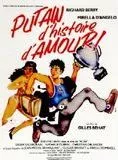 Affiche du film Putain d'histoire d'amour