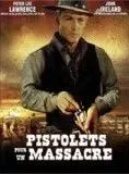 Affiche du film Pistolets pour un Massacre
