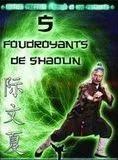 Affiche du film Les 5 Foudroyants de Shaolin