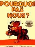 Affiche du film Pourquoi pas nous ?