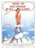 Affiche du film Prends ton passe-montagne, on va à la plage