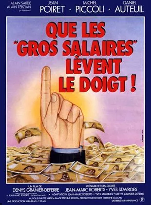 Affiche du film Que les gros salaires lèvent le doigt !