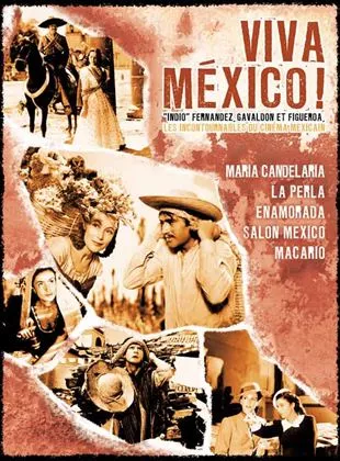 Affiche du film Viva Mexico ! Les incontournables du cinéma mexicain