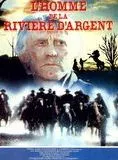 Affiche du film L'Homme de la riviere d'argent