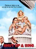 Affiche du film Shut Up & Sing