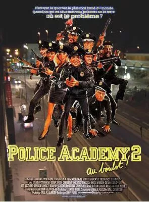 Affiche du film Police Academy 2 : Au boulot !