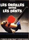 Affiche du film Les Oreilles entre les dents