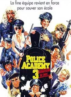 Affiche du film Police Academy 3: Instructeurs de choc