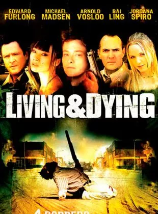 Affiche du film Living and Dying