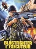 Affiche du film Blastfighter - L'Exécuteur