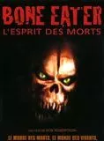 Affiche du film Bone Eater - L'Esprit des morts