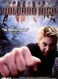 Affiche du film Volcano High