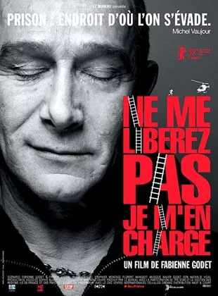 Affiche du film Ne me libérez pas je m'en charge