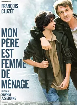 Affiche du film Mon père est femme de ménage