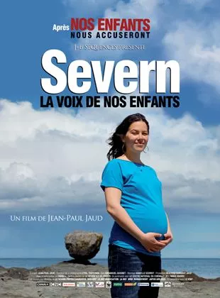 Affiche du film Severn, la voix de nos enfants