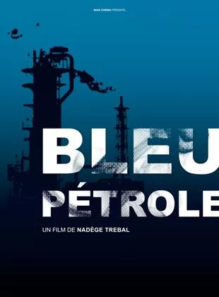 Affiche du film Bleu Pétrole