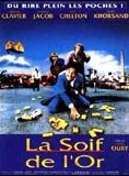 Affiche du film La Soif de l'or