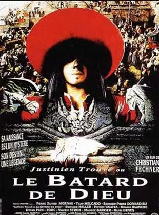 Affiche du film Justinien Trouvé ou le bâtard de Dieu