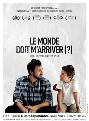 Affiche du film Le Monde Doit M'Arriver?