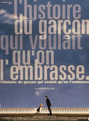 Affiche du film L'Histoire du garçon qui voulait qu'on l'embrasse