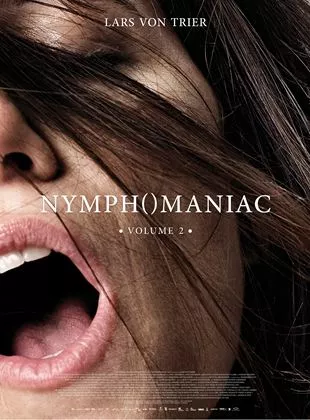 Affiche du film Nymphomaniac - Volume 2