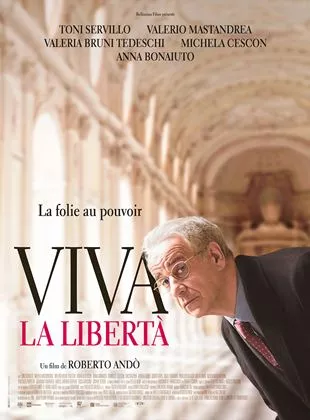 Affiche du film Viva La Libertà