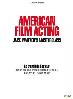 Affiche du film American Film Acting : La masterclass de Jack Waltzer