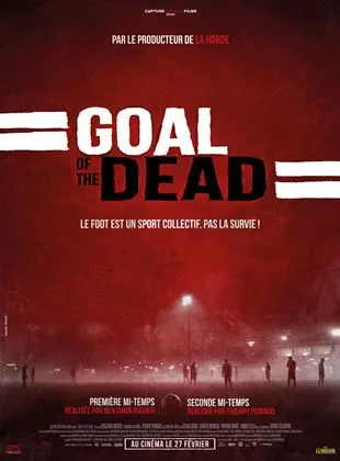 Affiche du film Goal of the dead - Seconde mi-temps