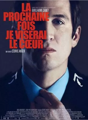 Affiche du film La Prochaine fois je viserai le coeur