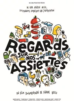 Affiche du film Regards sur nos assiettes