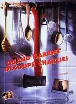 Affiche du film Quand Harriet découpe Charlie