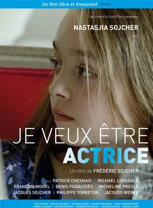 Affiche du film Je veux être actrice