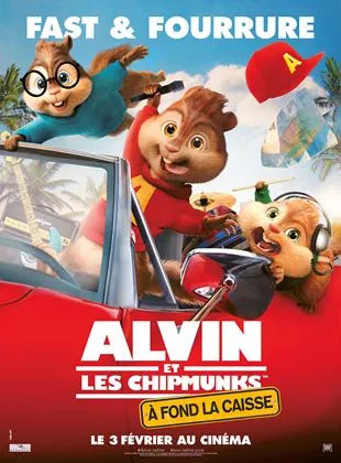 Affiche du film Alvin et les Chipmunks - A fond la caisse