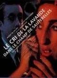 Affiche du film Le Cri de la lavande dans le champ de sauterelles