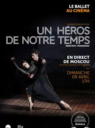 Affiche du film Un Héros de notre temps (Bolchoï-Pathé Live)