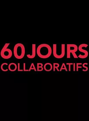 Affiche du film 60 Jours collaboratifs
