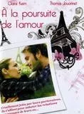 Affiche du film A La Poursuite de l'amour