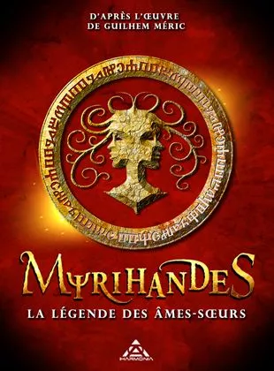 Affiche du film Myrihandes, la légende des âmes-soeurs