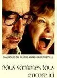 Affiche du film Nous sommes tous encore ici