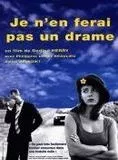 Affiche du film Je n'en ferai pas un drame