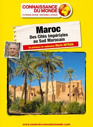 Affiche du film Maroc - Des cités impériales au sud marocain