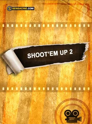 Affiche du film Shoot 'Em Up 2